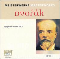 Dvorák: Symphonic Poems Vol 3 von Theodore Kuchar