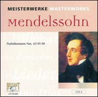 Mendelssohn: Psalmkantaten Nos. 42, 95, 98 von Various Artists