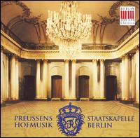 Preussens Hofmusik von Berlin State Opera Orchestra