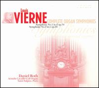 Vierne: Complete Organ Symphonies, Vol. 1 [Hybrid SACD] von Daniel Roth