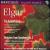 Elgar: The Spanish Lady; Sketches from Symphony No. 3 von Various Artists