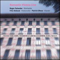 Romantic Vienna Live: Trios von Carl Frühling und Alexander Zemlinsky von Various Artists