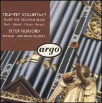 Trumpet Voluntary: Music for Organ & Brass von Peter Hurford