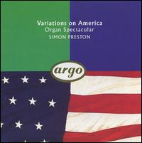 Variations on America: Organ Spectacular von Simon Preston