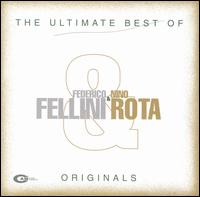 The Ultimate Best of Federico Fellini & Nino Rota von Nino Rota