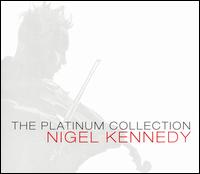 Platinum Collection von Nigel Kennedy