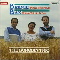 Bridge: Piano Trio No. 2; Bax: Piano Trio in B flat von Borodin Trio