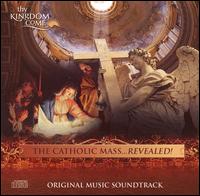 Catholic Mass...Revealed! [Original Soundtrack] von Various Artists