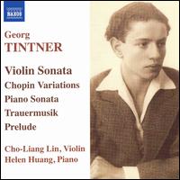 Georg Tintner: Violin Sonatas; Chopin Variations von Cho-Liang Lin