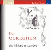 For Ockeghem von Hilliard Ensemble