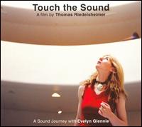 Touch the Sound von Evelyn Glennie
