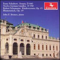 Schubert: Sonata; 12 German Ländler; Schumann: Kinderszenen von John Strauss