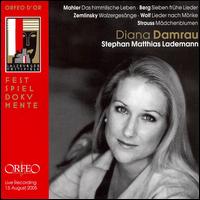 Diana Damrau sings Mahler, Berg, Zemlinsky, Wolf, Strauss von Diana Damrau