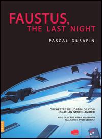 Pascal Dusapin: Faustus, the Last Night [DVD Video] von Jonathan Stockhammer