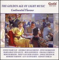 The Golden Age of Light Music: Continental Flavour von Various Artists