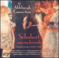Schubert Among Friends von Aldeburgh Connection