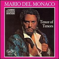 Mario del Monaco, Tenor of Tenors von Mario del Monaco