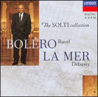 Ravel: Boléro; Debussy: La Mer von Georg Solti