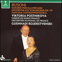 Busoni: Konzert für Klavier und Orchester mit Schlußchor Op. 39; Fantasia Contrappuntsitica von Viktoria Postnikova