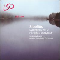 Sibelius: Symphony No. 2; Pohjola's Daughter von Colin Davis