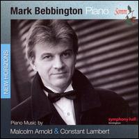 Piano Music by Malcolm Arnold & Constant Lambert von Mark Bebbington