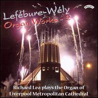 Lefébure-Wély: Organ Works, Vol. 2 von Richard Lea