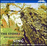 Anthony Payne: The Stones and Lonely Places Sing von Roger Montgomery