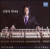 Alpin Hong: Friend, Taskmaster, Teacher von Alpin Hong