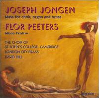 Joseph Jongen: Mass for choir, organ and brass; Flor Peeters: Missa Festiva von King's College Choir of Cambridge
