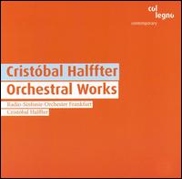 Cristóbal Halffter: Orchestral Works von Cristobal Halffter