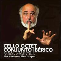 Pasión Argentina von Cello Octet Conjunto Ibérico