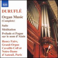 Duruflé: Organ Music (Complete) von Henry Fairs