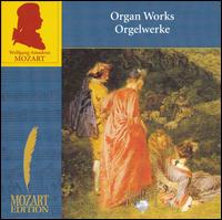 Mozart Edition: Organ Works von Martin Haselböck