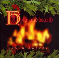 Holly and Hearth von John Garvey