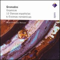 Granados: Goyescas; 12 Danzas españolas; 6 Escenas románticas von Jean-Francois Heisser
