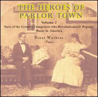 The Heroes of Parlor Town, Vol. 2 von Brent Watkins