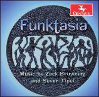 Funktasia: Music by Zack Browning and Sever Tipei von Zack Browning