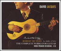 Robert de Visée: The Complete Works for Guitar von David Jacques