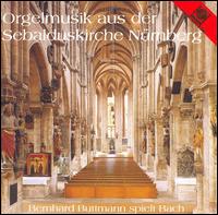 Orgelmusik aus der Sebalduskirche Nürnberg - Bernard Buttmann spielt Bach von Bernhard Buttmann