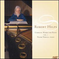 Robert Helps: Complete Works for Piano, Vol. 1 von Naomi Niskala