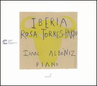 Isaac Albéniz: Iberia von Rosa Torres-Pardo