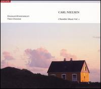 Carl Nielsen: Chamber Music, Vol. 1 von DiamantEnsemblet