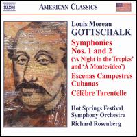 Gottschalk: Symphonies Nos. 1 & 2; Escenas Campestres Cubanas; Célèbre Tarantelle von Richard Rosenberg
