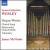 Wesley: Organ Works von James McVinney