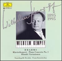 Brahms: Piano Concerto No. 1; Händel-Variationen von Wilhelm Kempff