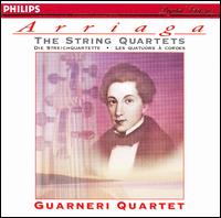 Arriaga: The String Quartets von Guarneri Quartet