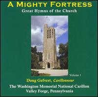 A Mighty Fortress, Vol. 1: Great Hymns of the Church von Doug Gefvert