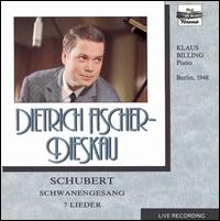 Schubert: Schwanengesang; 7 Lieder von Dietrich Fischer-Dieskau