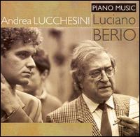 Luciano Berio: Piano Music von Andrea Lucchesini