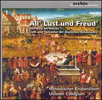 All' Lust und Feund' von Windsbacher Knabenchor